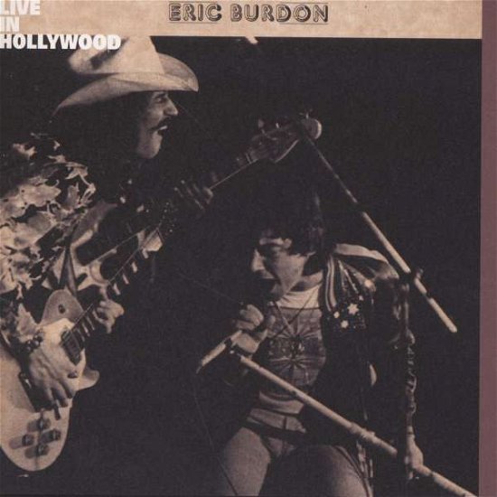 Cover for Eric Burdon · Live in Hollywood (CD) [Japan Import edition] (2008)