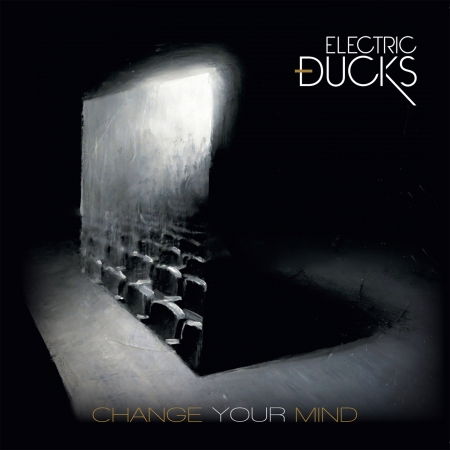 Change Your Mind - Electric Ducks - Musik - THE STORE FOR MUSIC - 5055544228897 - 2. August 2019