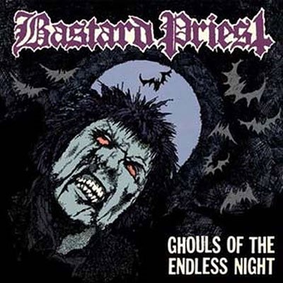 Cover for Bastard Priest · Ghouls Of The Endless Night (LP) (2022)