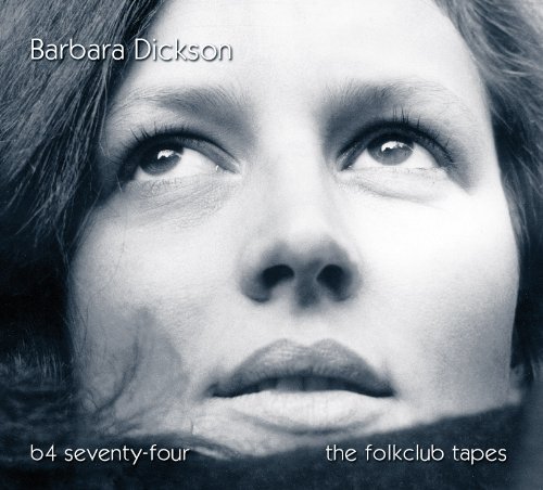 B4 Seventy-four - the Folkclub Tapes - Barbara Dickson - Musik - NOVA - CHARIOT RECORDS - 5060230862897 - 29. juni 2018