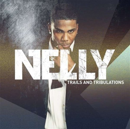 Cover for Nelly · Trails &amp; Tribulations (CD) (2013)