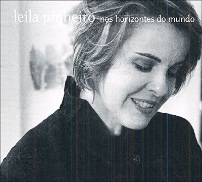 Nos Horizontes Do Mundo - Leila Pinheiro - Music - BISFI - 7898324755897 - October 4, 2005