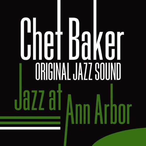 Jazz at Ann Arbor (Feat Russ Freeman) - Chet Baker - Música - SPIRAL RECORDS - 8436563180897 - 24 de fevereiro de 2017