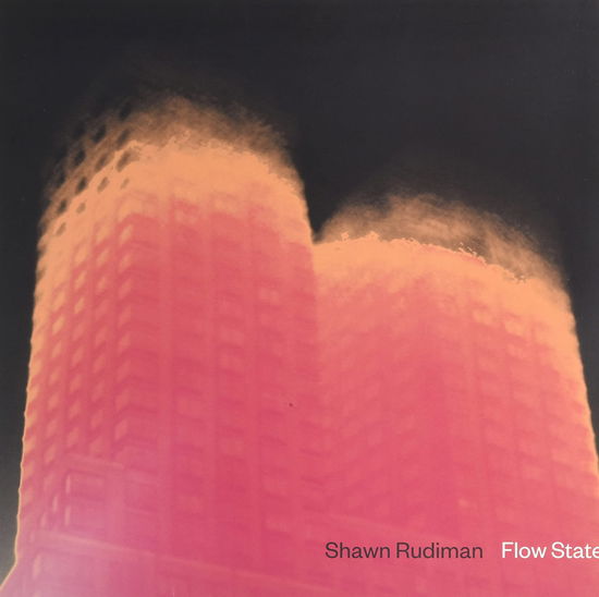 Flow State - Shawn Rudiman - Music - PITTSBURGH TRACKS - 8718723163897 - February 26, 2021