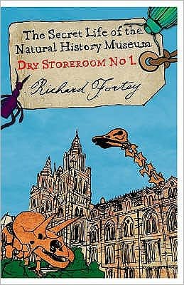 Cover for Richard Fortey · Dry Store Room No. 1: The Secret Life of the Natural History Museum (Paperback Bog) (2008)