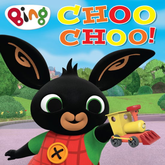 Cover for HarperCollins Children’s Books · CHOO CHOO! - Bing (Paperback Book) (2025)