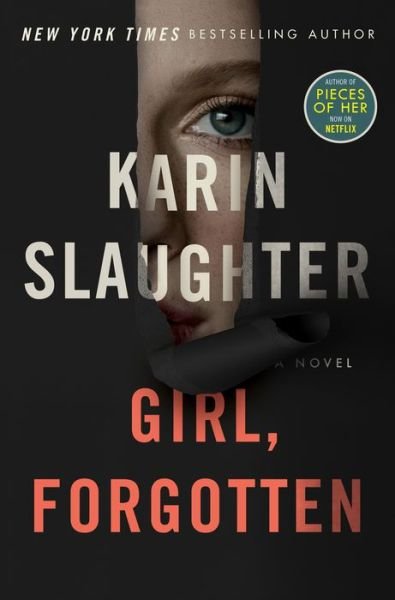 Girl, Forgotten: A Novel - Karin Slaughter - Bøker - HarperCollins - 9780062860897 - 23. august 2022