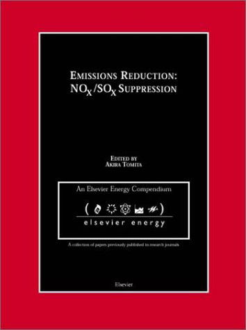 Emissions Reduction: NOx / SOx Suppression - An Elsevier Energy Compendium - Tomita, A. (Institute of Multidisiplinary Research for Advanced Materials, Tohoku University, 2-1-1 Katahira, Aoba-ku, Sendai 980-8577, Japan) - Livros - Elsevier Science & Technology - 9780080440897 - 18 de dezembro de 2001