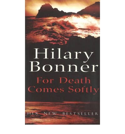 Cover for Hilary Bonner · For Death Comes Softly (Paperback Book) (1999)