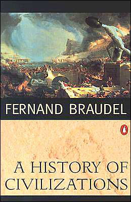 A History of Civilizations - Fernand Braudel - Bøger - Penguin Books Ltd - 9780140124897 - 25. maj 1995