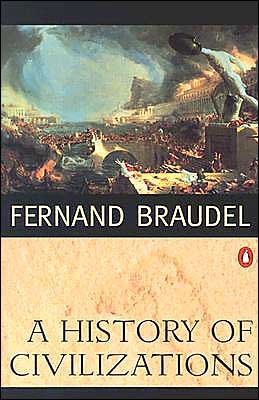 A History of Civilizations - Fernand Braudel - Books - Penguin Books Ltd - 9780140124897 - May 25, 1995