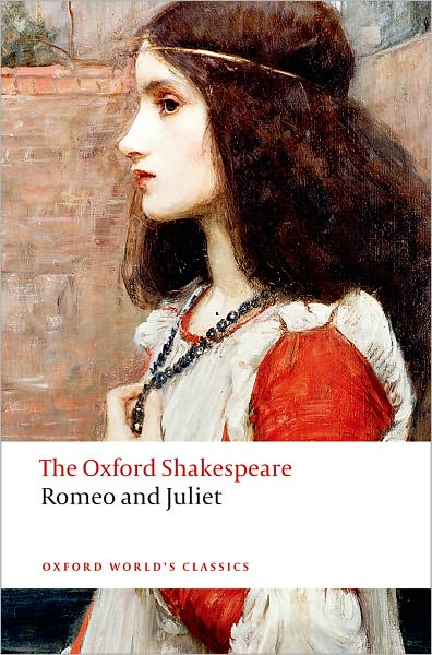 Romeo and Juliet: The Oxford Shakespeare - Oxford World's Classics - William Shakespeare - Livres - Oxford University Press - 9780199535897 - 17 avril 2008