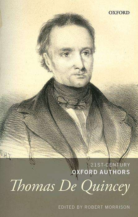 Cover for Robert Morrison · Thomas De Quincey: Selected Writings - 21st-Century Oxford Authors (Hardcover Book) (2019)