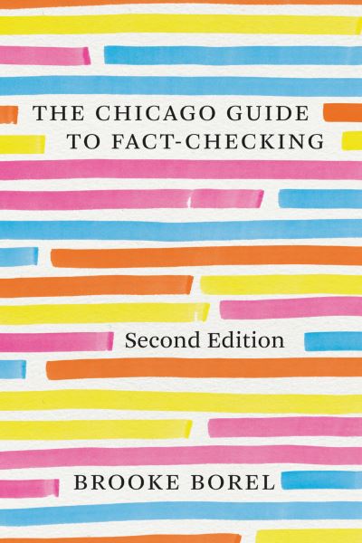 Cover for Brooke Borel · The Chicago Guide to Fact-Checking, Second Edition - Chicago Guides to Writing, Editing, and Publishing (Paperback Book) [Second edition] (2023)