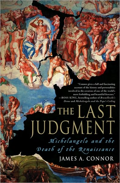 Cover for James A. Connor · The Last Judgment: Michelangelo and the Death of the Renaissance (Paperback Book) (2010)