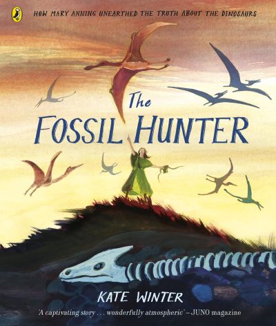 Cover for Kate Winter · The Fossil Hunter: How Mary Anning unearthed the truth about the dinosaurs (Paperback Book) (2024)