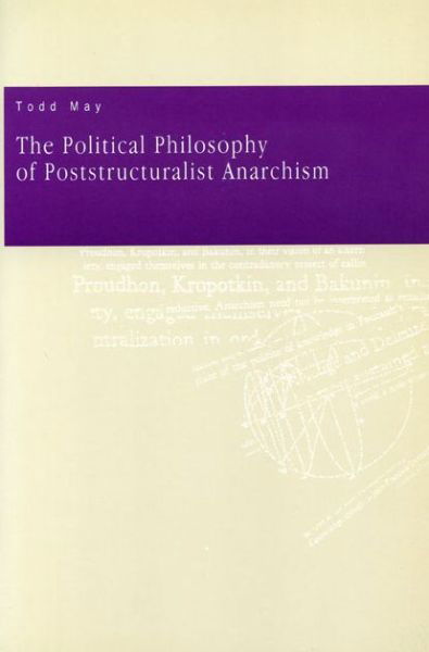 Cover for Todd May · The Political Philosophy of Poststructuralist Anarchism (Taschenbuch) (1994)