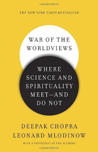 Cover for Leonard Mlodinow · War of the Worldviews: Where Science and Spirituality Meet -- and Do Not (Paperback Book) [Reprint edition] (2012)