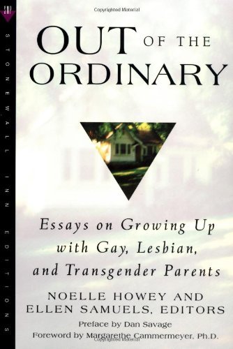 Cover for Dan Savage · Out of the Ordinary: Essays on Growing Up with Gay, Lesbian, and Transgender Parents (Taschenbuch) [1st edition] (2000)