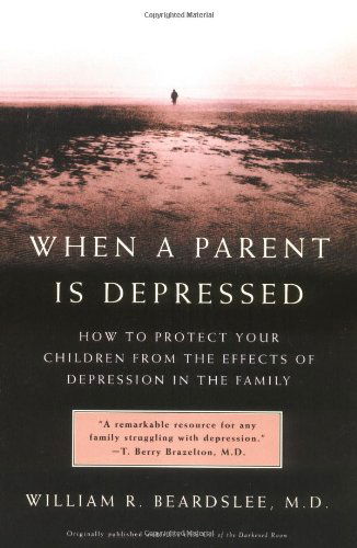 Cover for William Beardslee · When A Parent Is Depressed (Paperback Book) (2003)