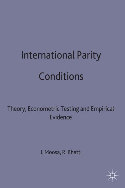 Cover for Razzaque H. Bhatti · International Parity Conditions: Theory, Econometric Testing and Empirical Evidence (Hardcover Book) (1997)