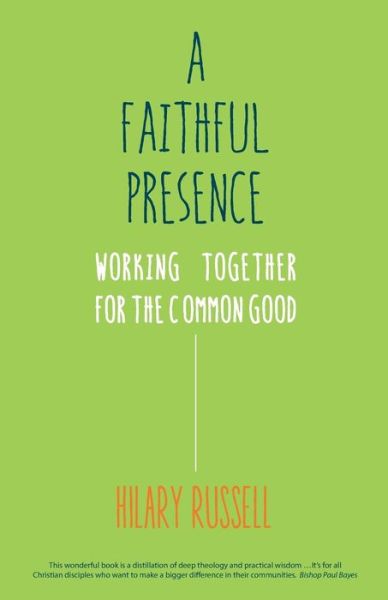 Cover for Hilary Russell · A Faithful Presence: Working Together for the Common Good (Paperback Book) (2015)