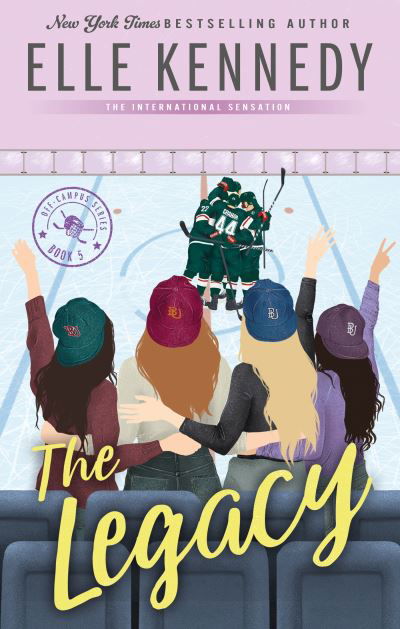 Cover for Elle Kennedy · The Legacy: The addictive sports romance from TikTok sensation and bestselling author, Elle Kennedy! - Off-Campus (Taschenbuch) (2023)