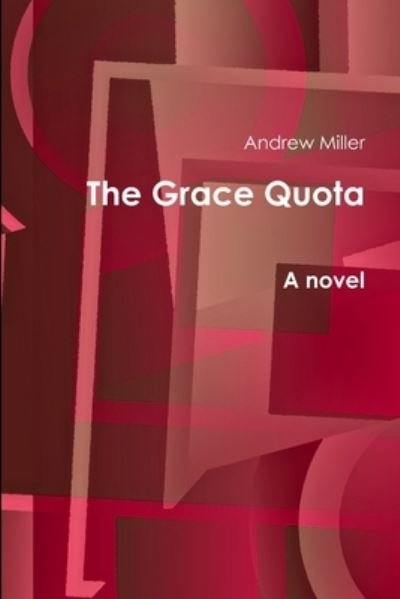 Cover for Andrew Miller · The Grace Quota (Paperback Book) (2018)