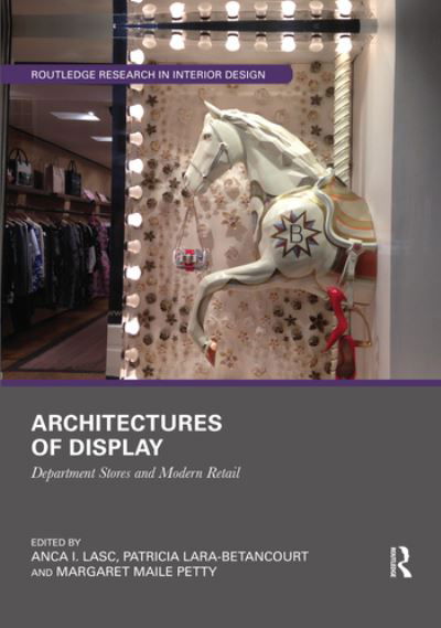Cover for Anca I. Lasc · Architectures of Display: Department Stores and Modern Retail - Routledge Research in Interior Design (Pocketbok) (2020)
