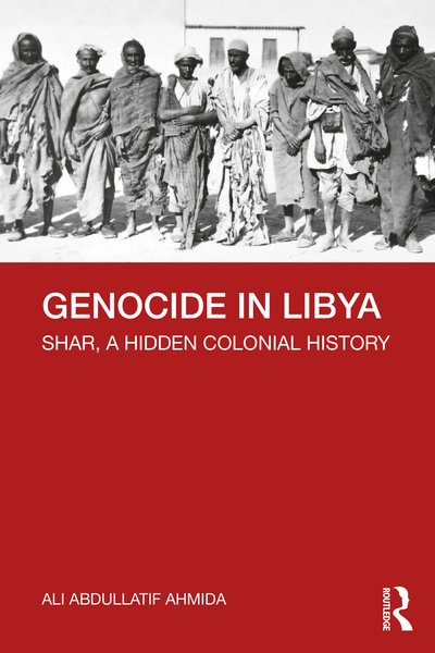 Cover for Ali Abdullatif Ahmida · Genocide in Libya: Shar, a Hidden Colonial History (Pocketbok) (2020)