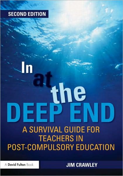 Cover for Jim Crawley · In at the Deep End: A Survival Guide for Teachers in Post-Compulsory Education (Pocketbok) (2010)