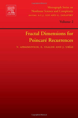 Fractal Dimensions for Poincare Recurrences - Monograph Series on Nonlinear Science and Complexity - Afraimovich, Valentin (Universidad Autonoma de San Luis Potosi, Mexico.) - Libros - Elsevier Science & Technology - 9780444521897 - 21 de junio de 2006