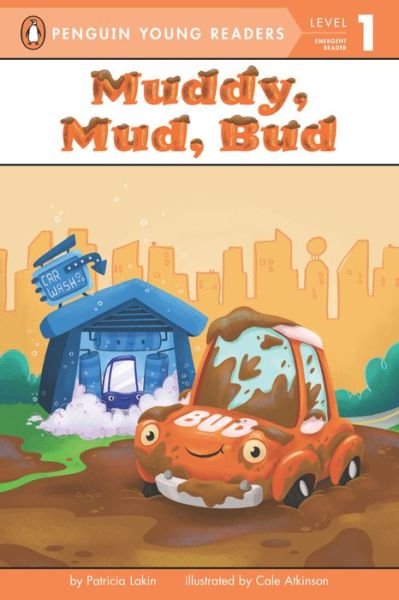 Cover for Patricia Lakin · Muddy, Mud, Bud - Penguin Young Readers, Level 1 (Paperback Book) (2014)