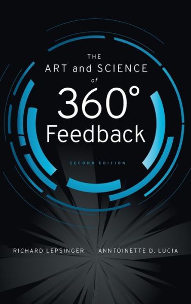 Cover for Lepsinger, Richard (Right Management Consultants) · The Art and Science of 360 Degree Feedback (Hardcover Book) (2009)