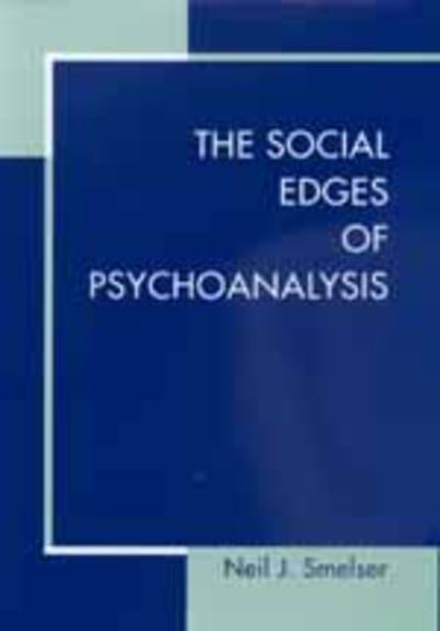 Cover for Neil J. Smelser · The Social Edges of Psychoanalysis (Hardcover Book) (1999)