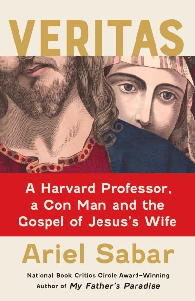 Cover for Ariel Sabar · Veritas: A Harvard Professor, a Con Man and the Gospel of Jesus's Wife (Pocketbok) (2021)