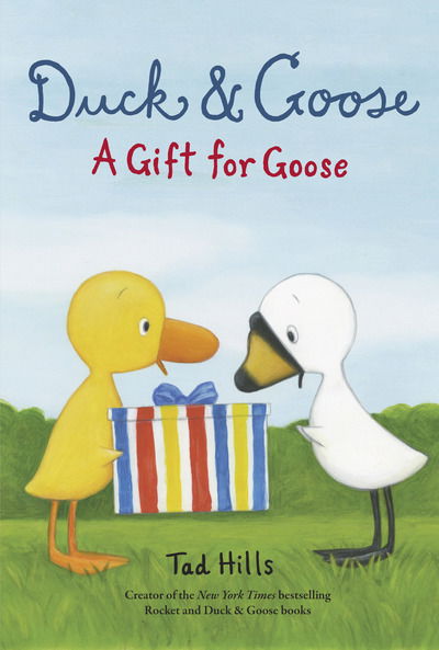 Cover for Tad Hills · Duck and Goose, A Gift For Goose (Hardcover Book) (2019)