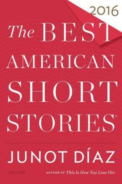 Cover for Junot Diaz · The Best American Short Stories 2016 - Best American (Paperback Book) (2016)