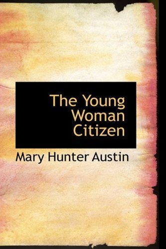 Cover for Mary Hunter Austin · The Young Woman Citizen (Paperback Book) (2008)