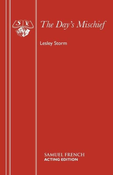 Cover for Lesley Storm · Day's Mischief: Play - Acting Edition (Paperback Bog) (2015)