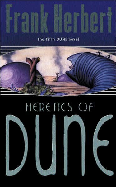 Cover for Frank Herbert · Heretics Of Dune: The Fifth Dune Novel - Gateway Essentials (Paperback Book) [New edition] (2003)