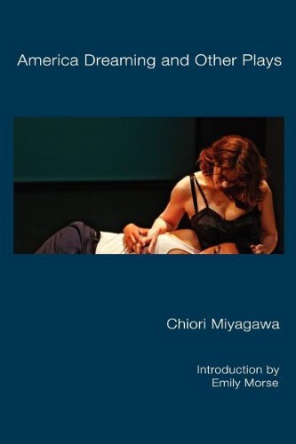 Cover for Chiori Miyagawa · America Dreaming and Other Plays (Paperback Book) (2011)