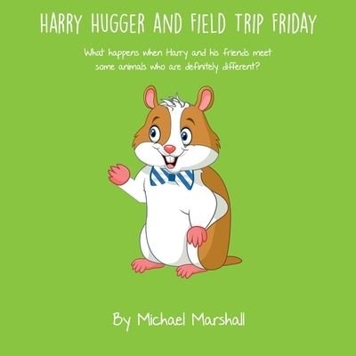 Cover for Michael Marshall · Harry Hugger and Field Trip Friday (Paperback Book) (2020)