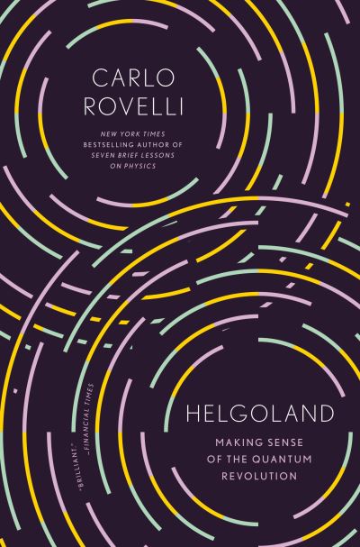 Helgoland - Carlo Rovelli - Kirjat - Riverhead Books - 9780593328897 - tiistai 24. toukokuuta 2022