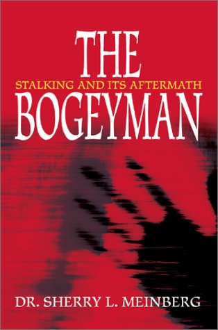 Cover for Sherry L. Meinberg · The Bogeyman: Stalking and Its Aftermath (Hardcover Book) (2003)