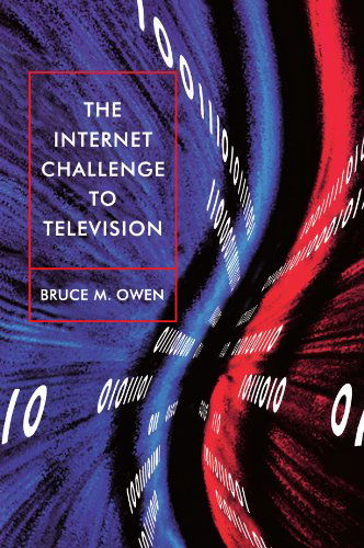 The Internet Challenge to Television - Bruce M. Owen - Livros - Harvard University Press - 9780674003897 - 1 de setembro de 2000