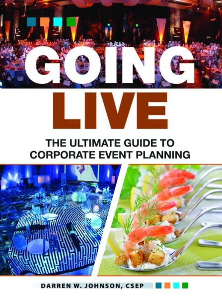 Going Live The Ultimate Guide to Event Planning - Darren Johnson - Kirjat - Event U LLC - 9780692807897 - keskiviikko 1. helmikuuta 2017