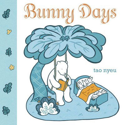 Cover for Tao Nyeu · Bunny Days (Hardcover Book) (2017)