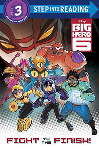Cover for Rh Disney · Fight to the Finish! (Disney Big Hero 6) (Step into Reading) (Pocketbok) (2014)