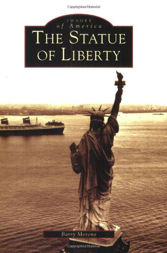 Cover for Barry Moreno · The Statue of Liberty (Images of America) (Paperback Book) (2004)